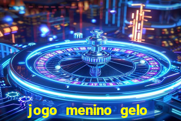 jogo menino gelo menina lava